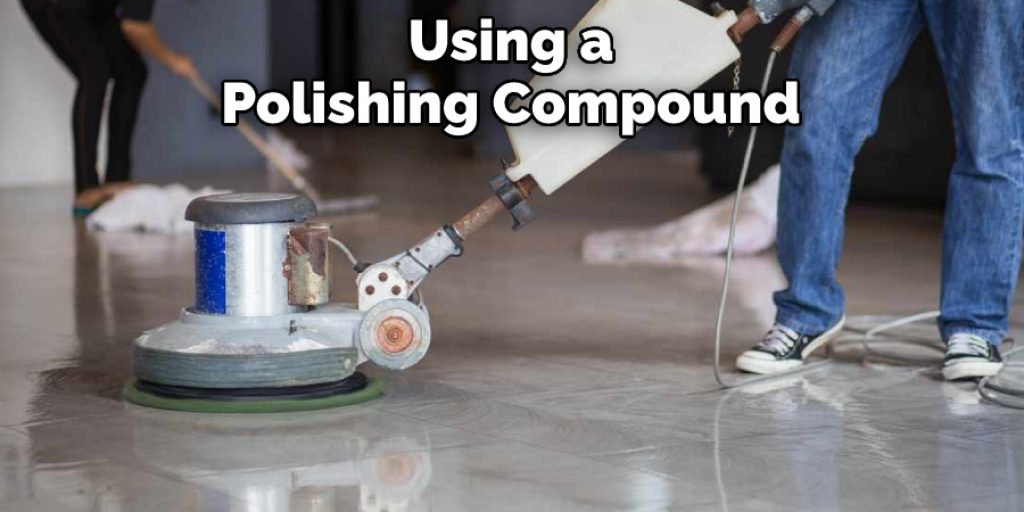 Using a Polishing Compound