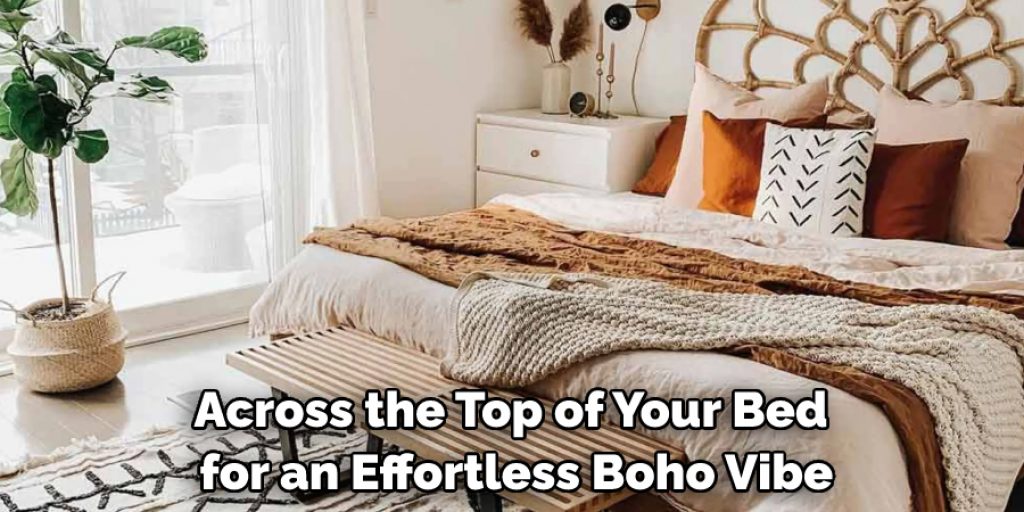 Across the Top of Your Bed for an Effortless Boho Vibe