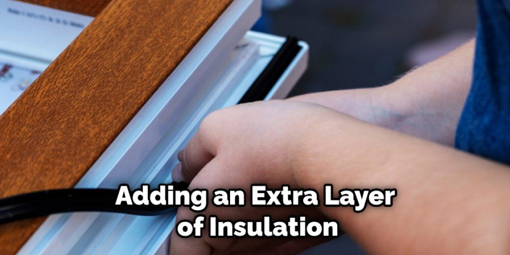Adding an Extra Layer of Insulation
