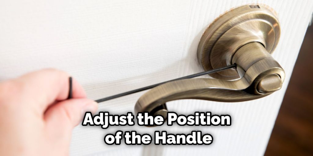 Adjust the Position of the Handle