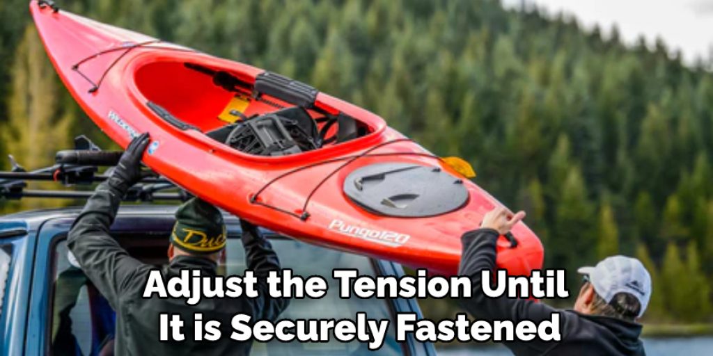 Adjust the Tension Until It is Securely Fastened