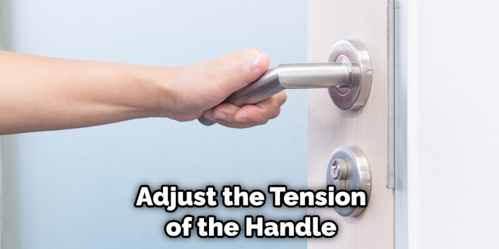 Adjust the Tension of the Handle 