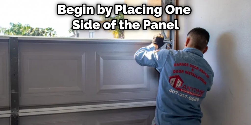 Begin by Placing One Side of the Panel