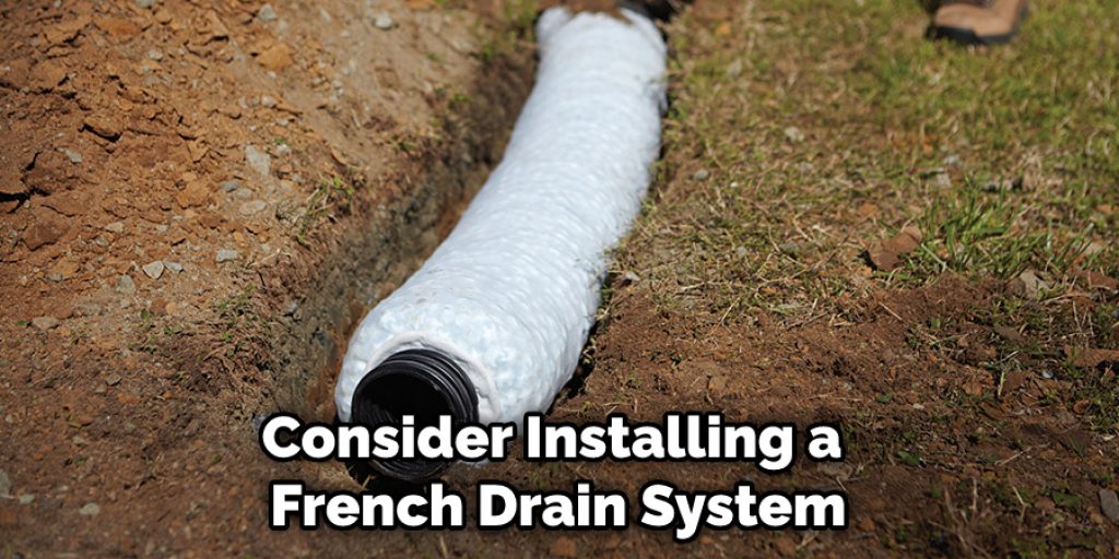 Consider Installing a French Drain System