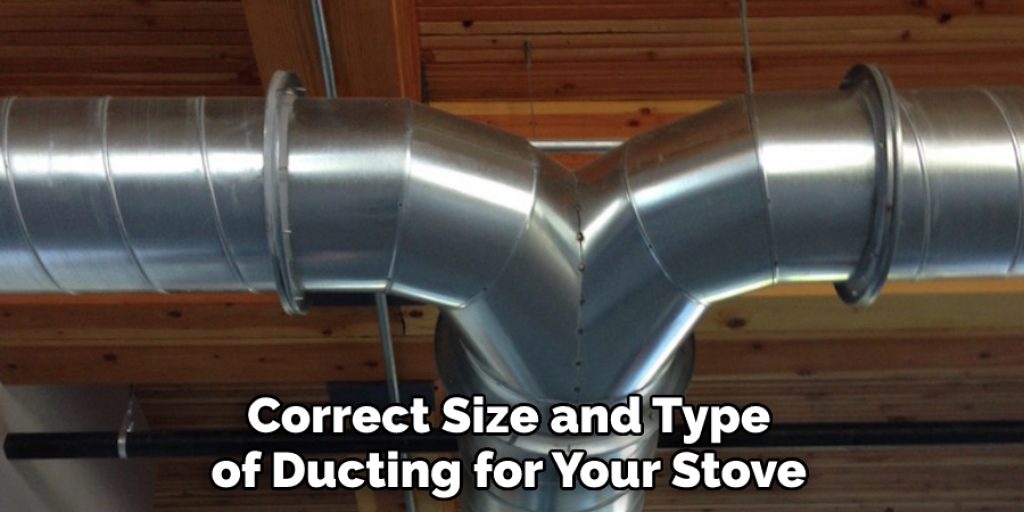  Correct Size and Type of Ducting for Your Stove