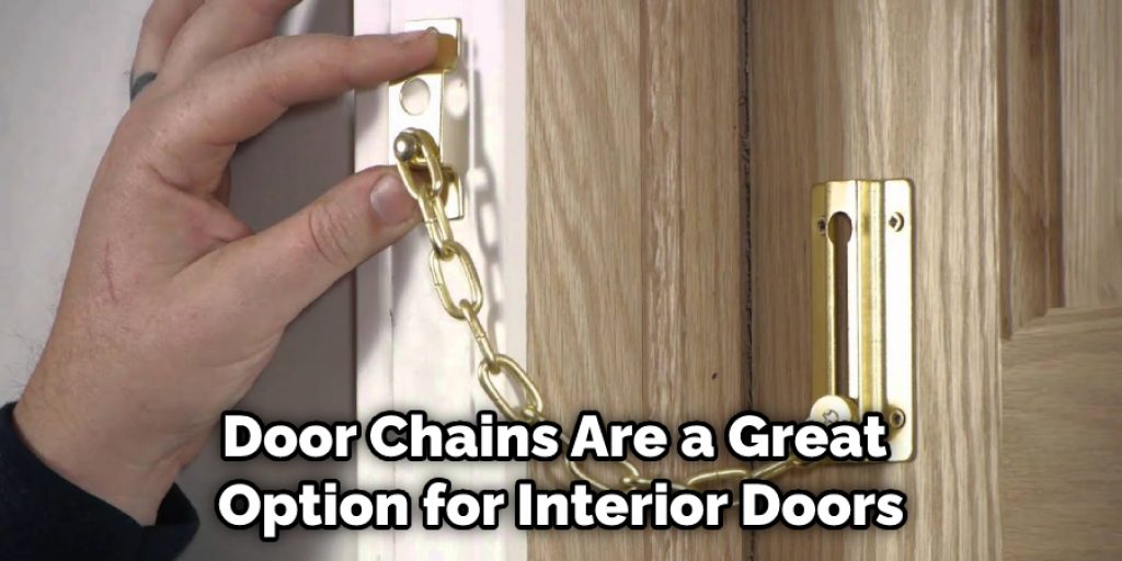 Door Chains Are a Great Option for Interior Doors