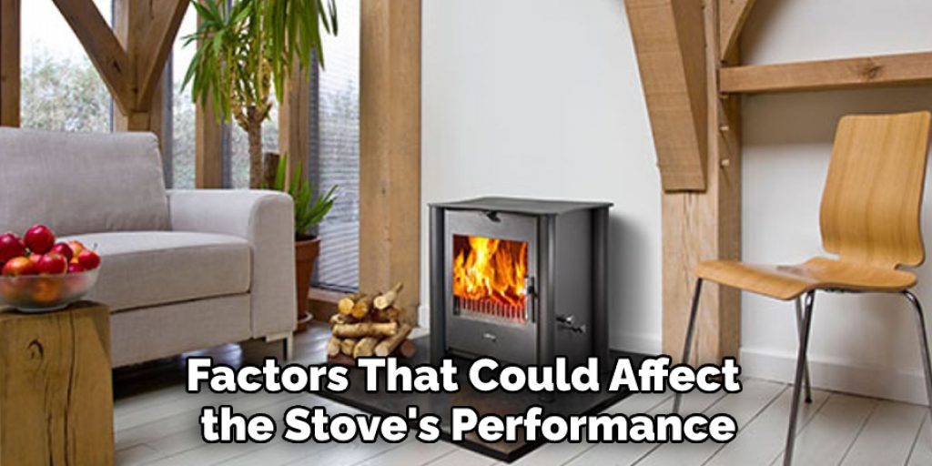 Factors That Could Affect the Stove's Performance