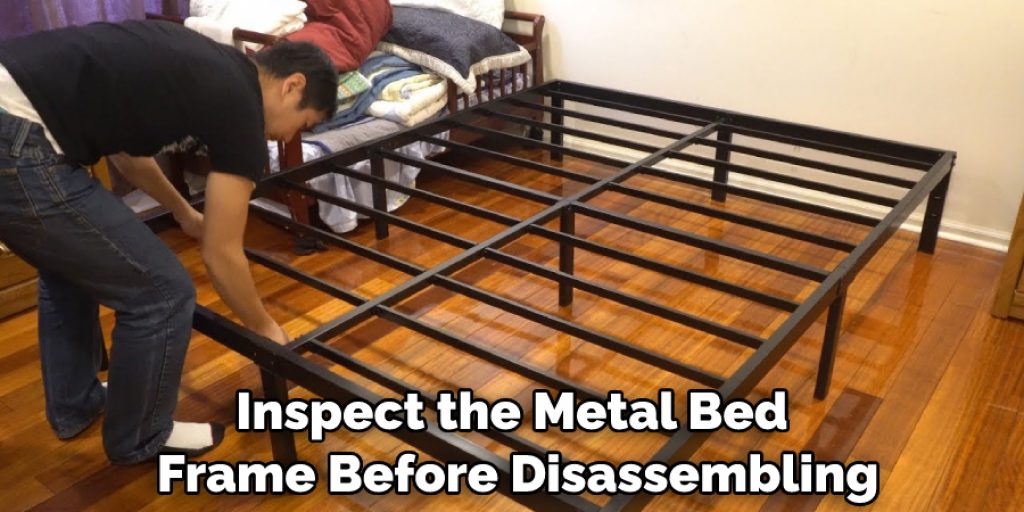 Inspect the Metal Bed Frame Before Disassembling