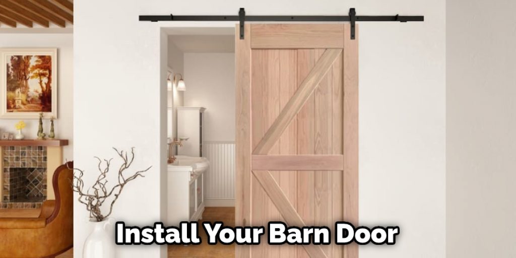  Install Your Barn Door