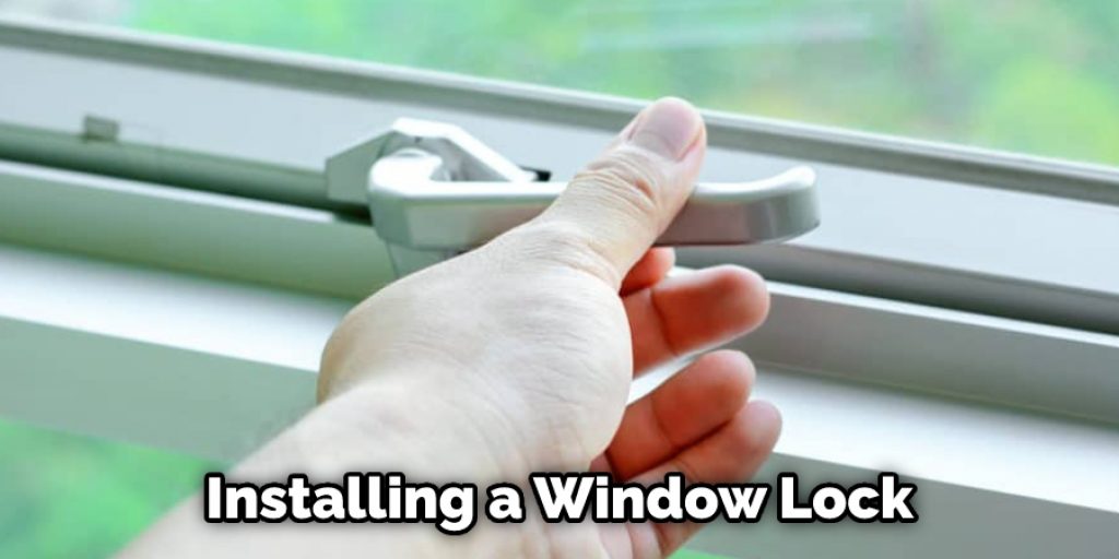 Installing a Window Lock