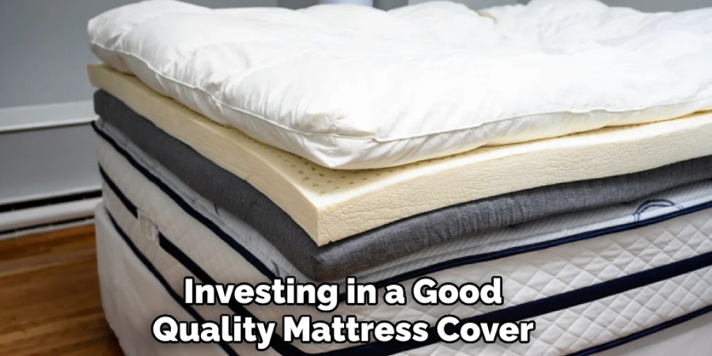 Investing in a Good Quality Mattress Cover