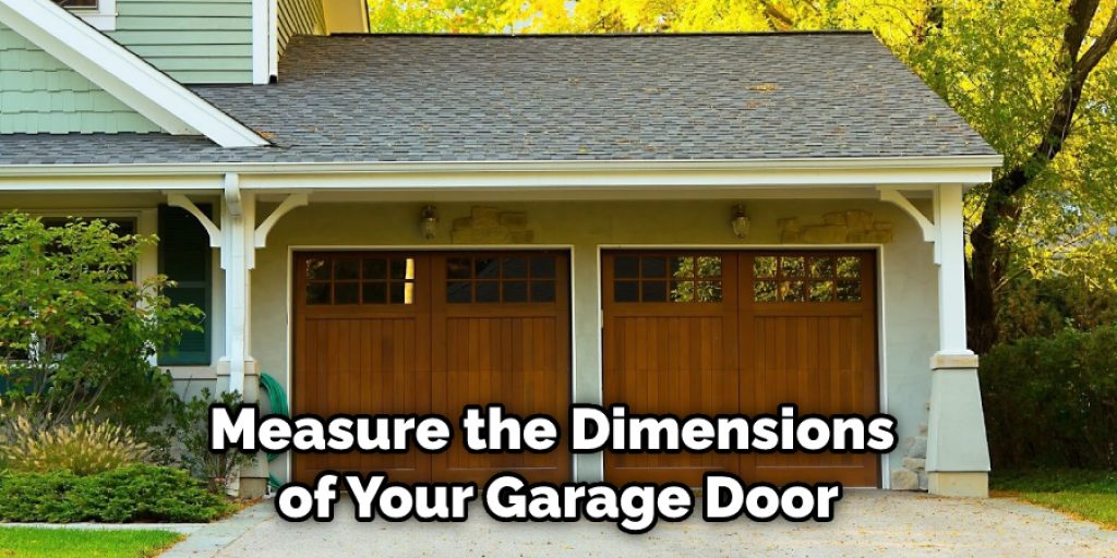 Measure the Dimensions of Your Garage Door