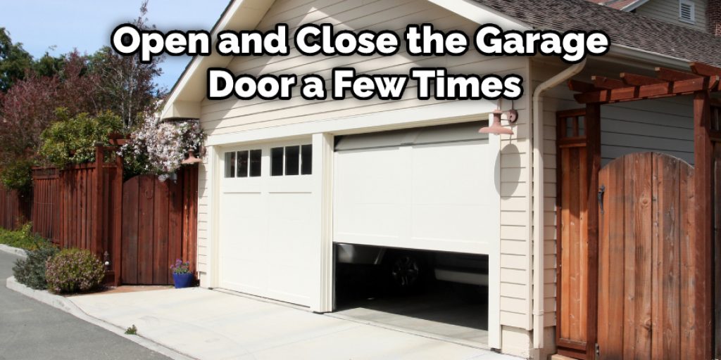 Open and Close the Garage Door a Few Times
