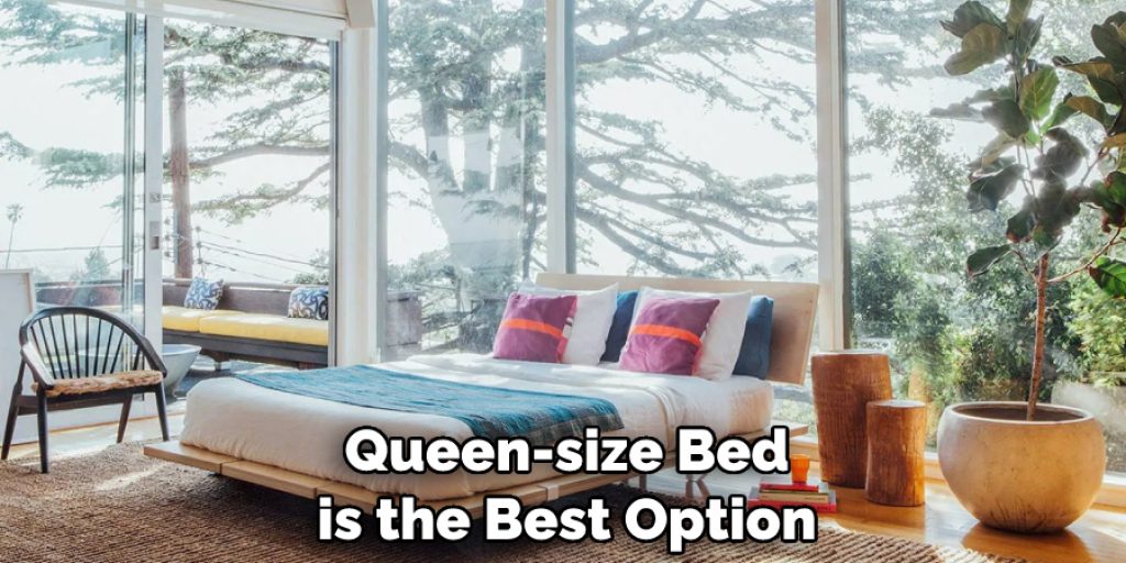  Queen-size Bed is the Best Option