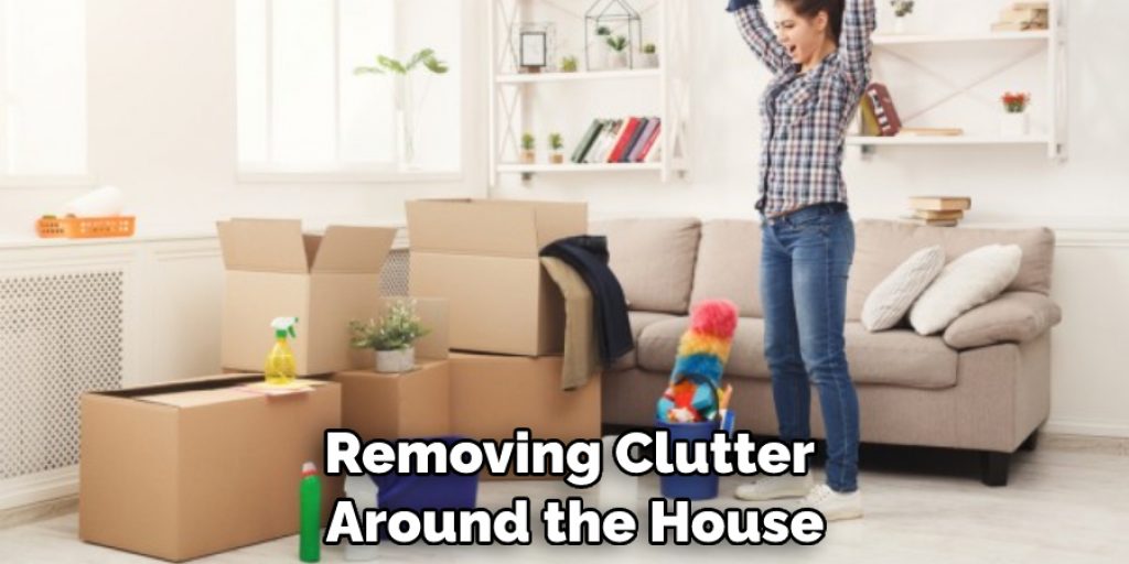 Removing Clutter Around the House