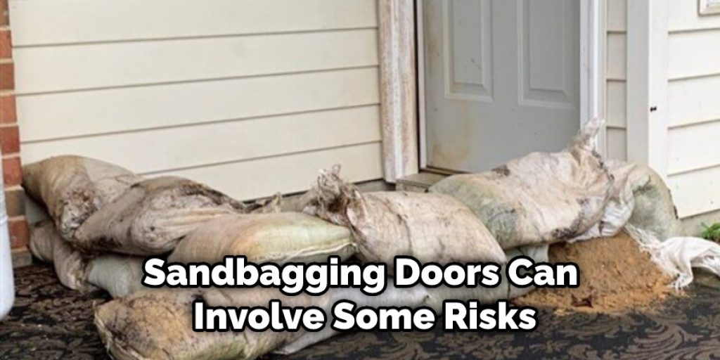 Sandbagging Doors Can Involve Some Risks