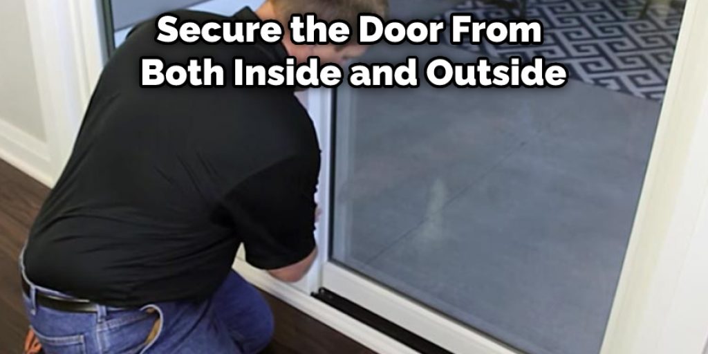 Secure the Door From Both Inside and Outside