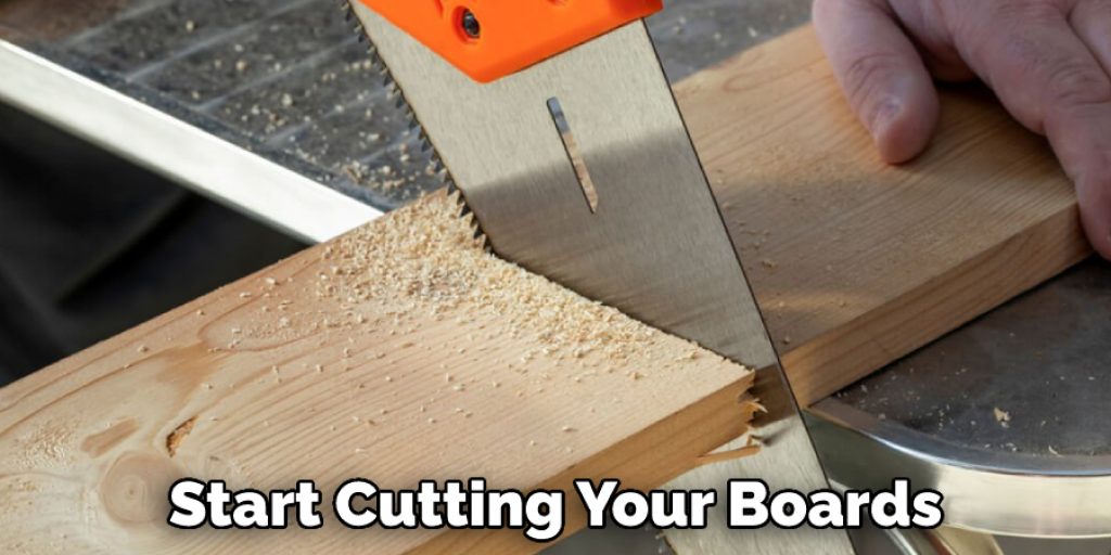 Start Cutting Your Boards