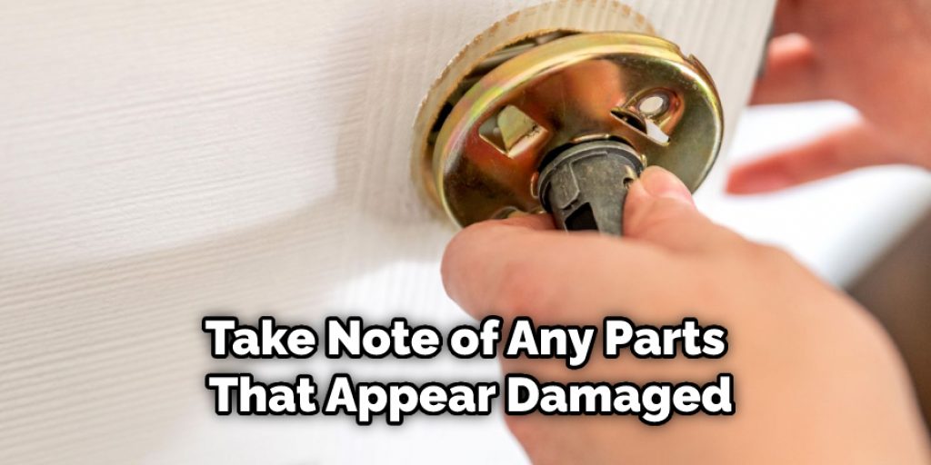 Take Note of Any Parts That Appear Damaged