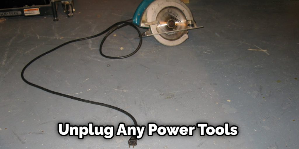 Unplug Any Power Tools