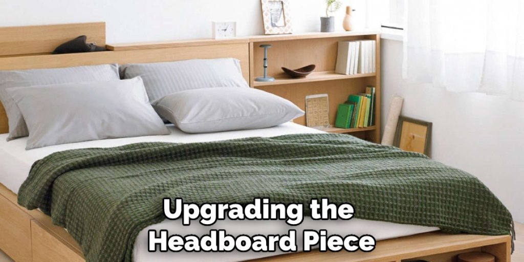 Upgrading the Headboard Piece