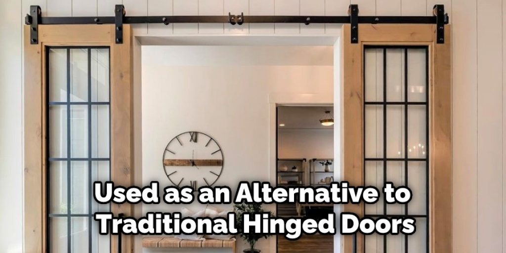 Used as an Alternative to Traditional Hinged Doors