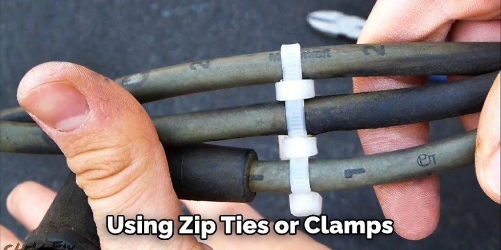 Using Zip Ties or Clamps
