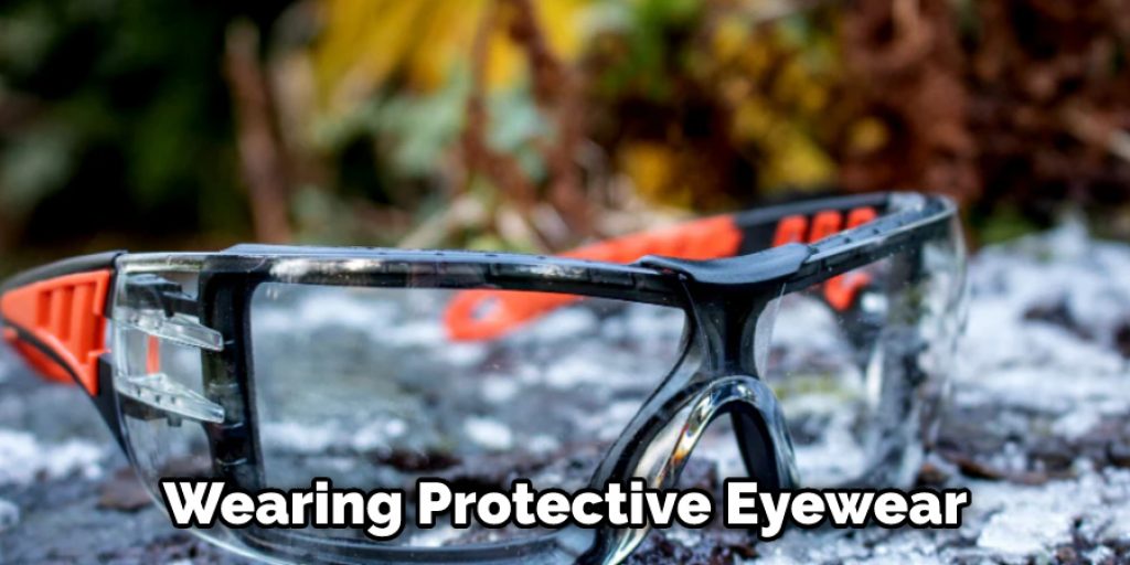 Wearing Protective Eyewear