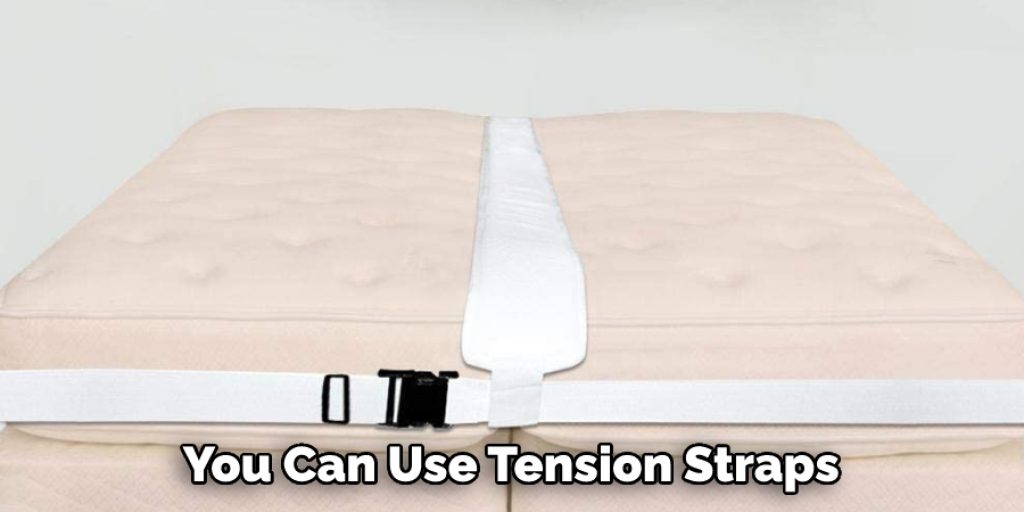 You Can Use Tension Straps