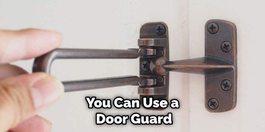 You Can Use a Door Guard