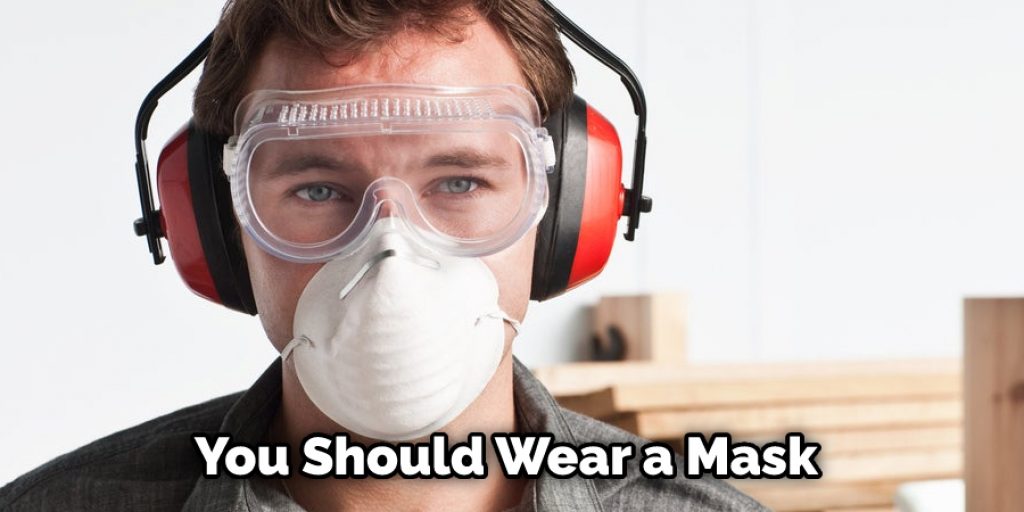 You Should Wear a Mask 