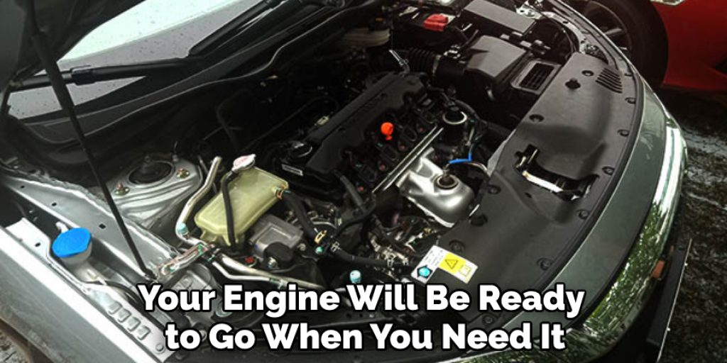 Your Engine Will Be Ready to Go When You Need It