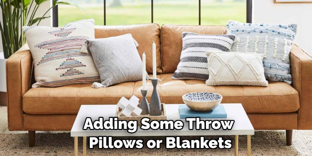 Adding Some Throw Pillows or Blankets