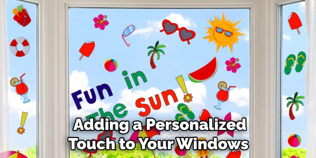  Adding a Personalized 
Touch to Your Windows