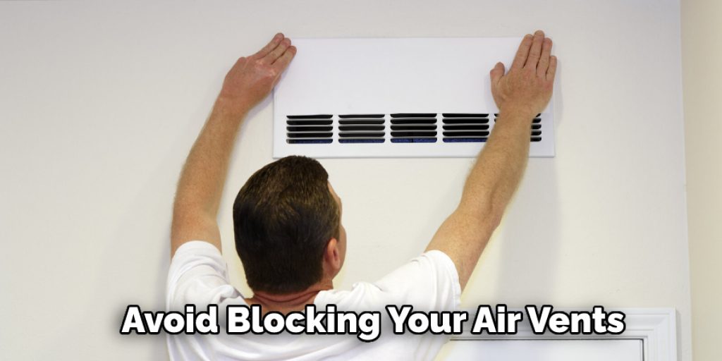 Avoid Blocking Your Air Vents