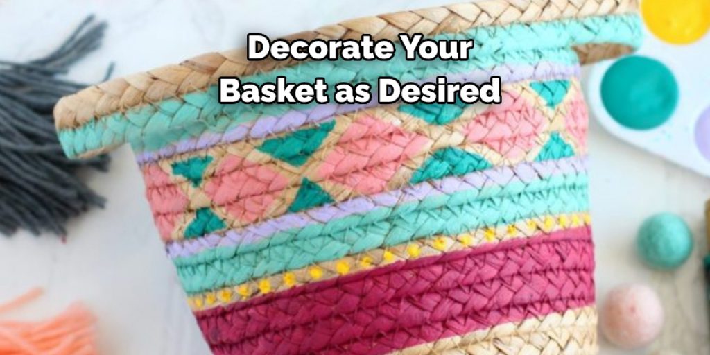 Decorate Your Basket as Desired