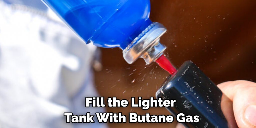 Fill the Lighter Tank With Butane Gas
