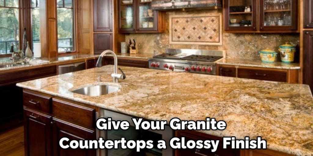 Give Your Granite Countertops a Glossy Finish