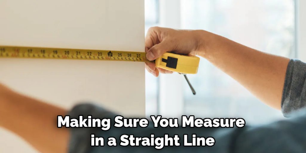 Making Sure You Measure in a Straight Line