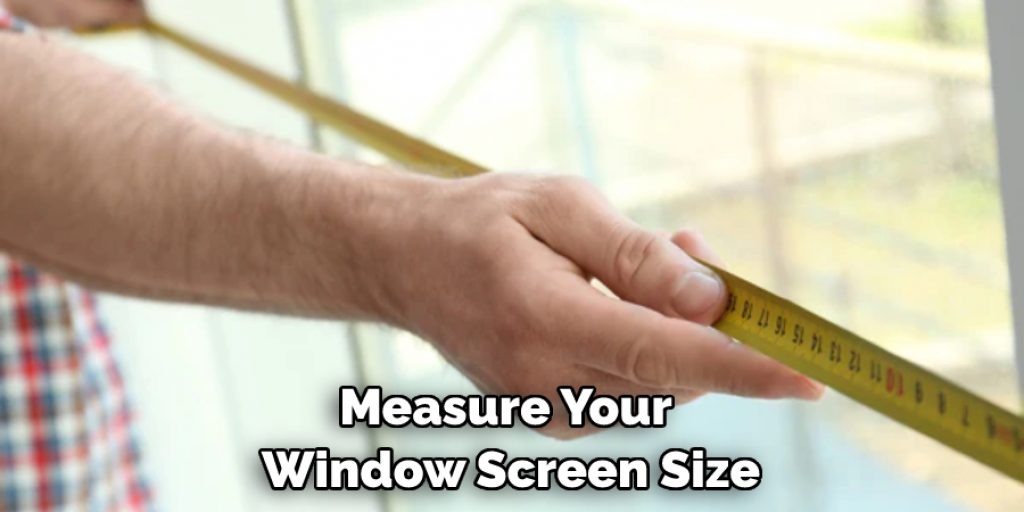 Measure Your Window Screen Size