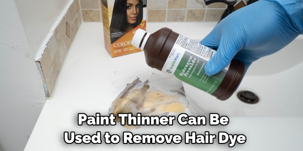 Paint Thinner Can Be Used to Remove Hair Dye