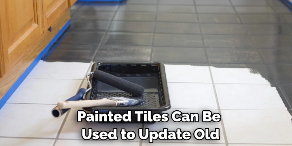 Painted Tiles Can Be Used to Update Old