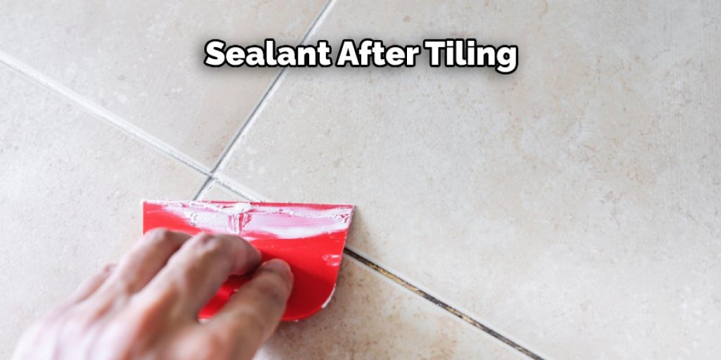 Sealant After Tiling