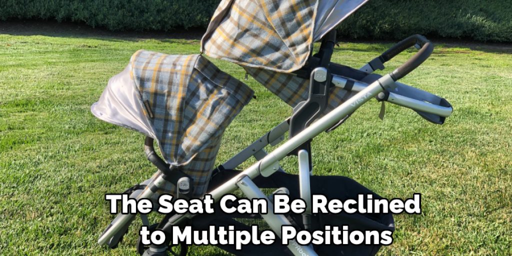 The Seat Can Be Reclined to Multiple Positions