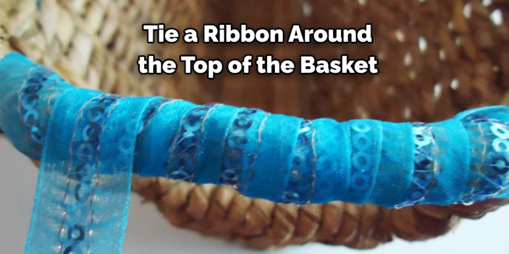 Tie a Ribbon Around 
the Top of the Basket
