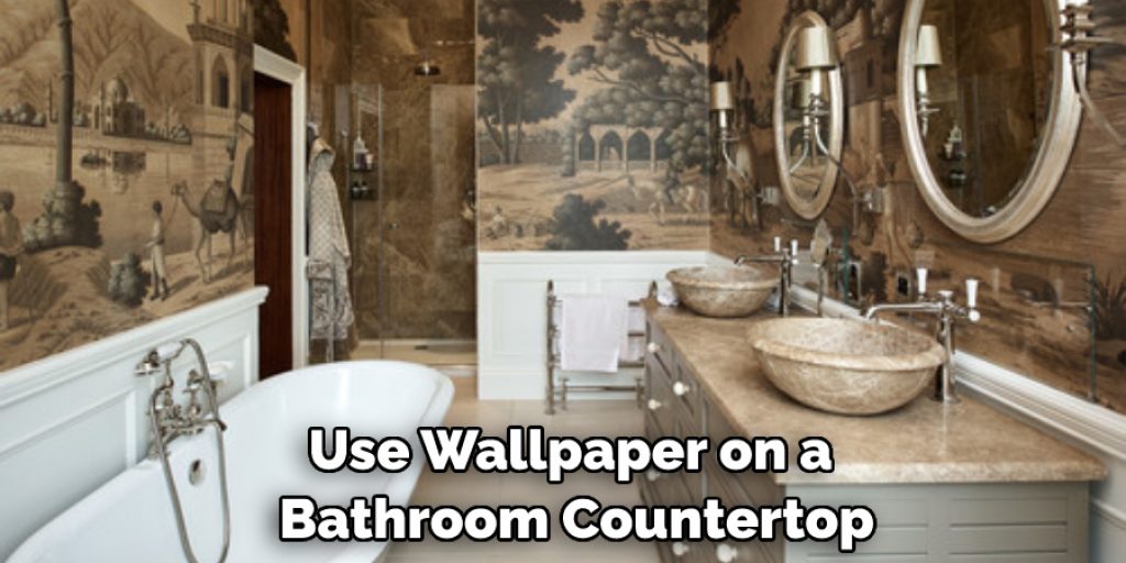 Use Wallpaper on a Bathroom Countertop