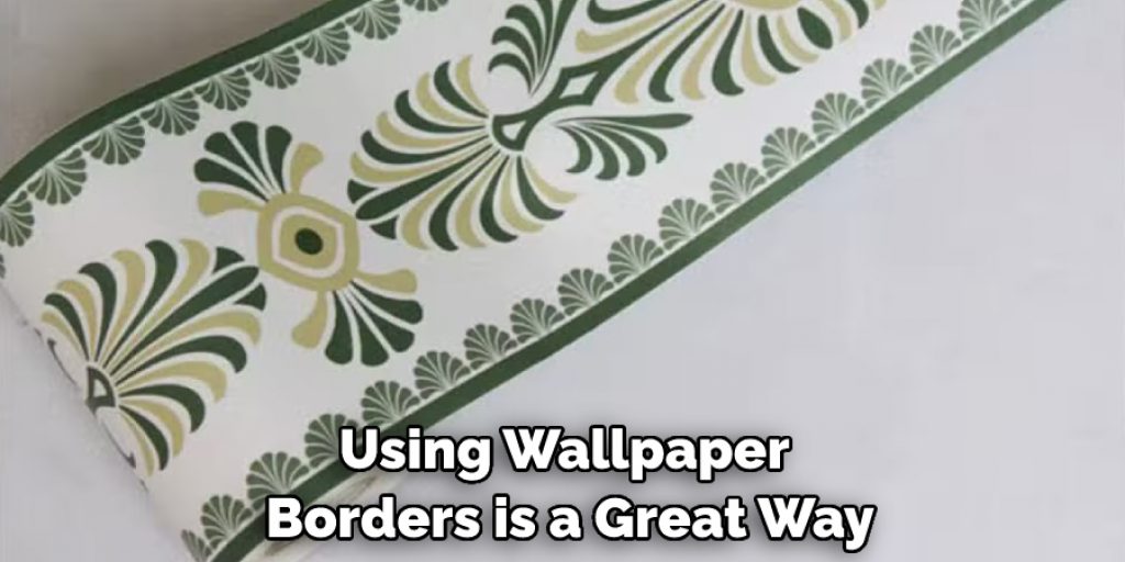 Using Wallpaper Borders is a Great Way