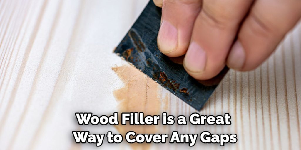 Wood Filler is a Great Way to Cover Any Gaps