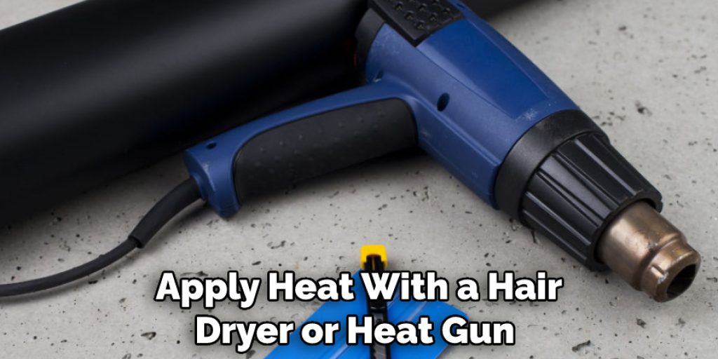 Apply Heat With a Hair Dryer or Heat Gun
