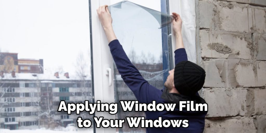 Applying Window Film to Your Windows